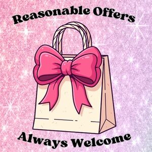 Reasonable Offers Always Welcome